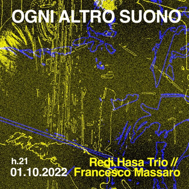 Redi Hasa Trio // Francesco Massaro – Ogni Altro Suono 2022